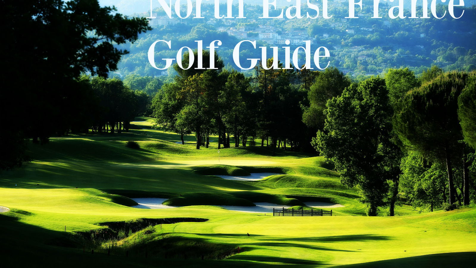 France, north east: golf guide
